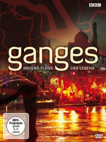 Ganges, Indiens Fluss des Lebens (DVD)