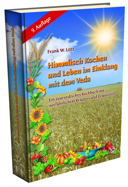 Himmlisch Kochen und Leben im Einklang mit dem Veda